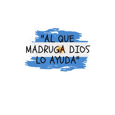 Pegatina "Al Que Madruga Dios Lo Ayuda"