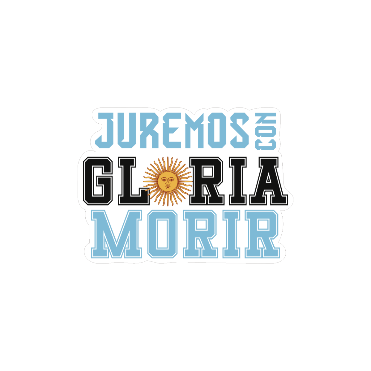 Pegatina "Juremos Con Gloria Morir"