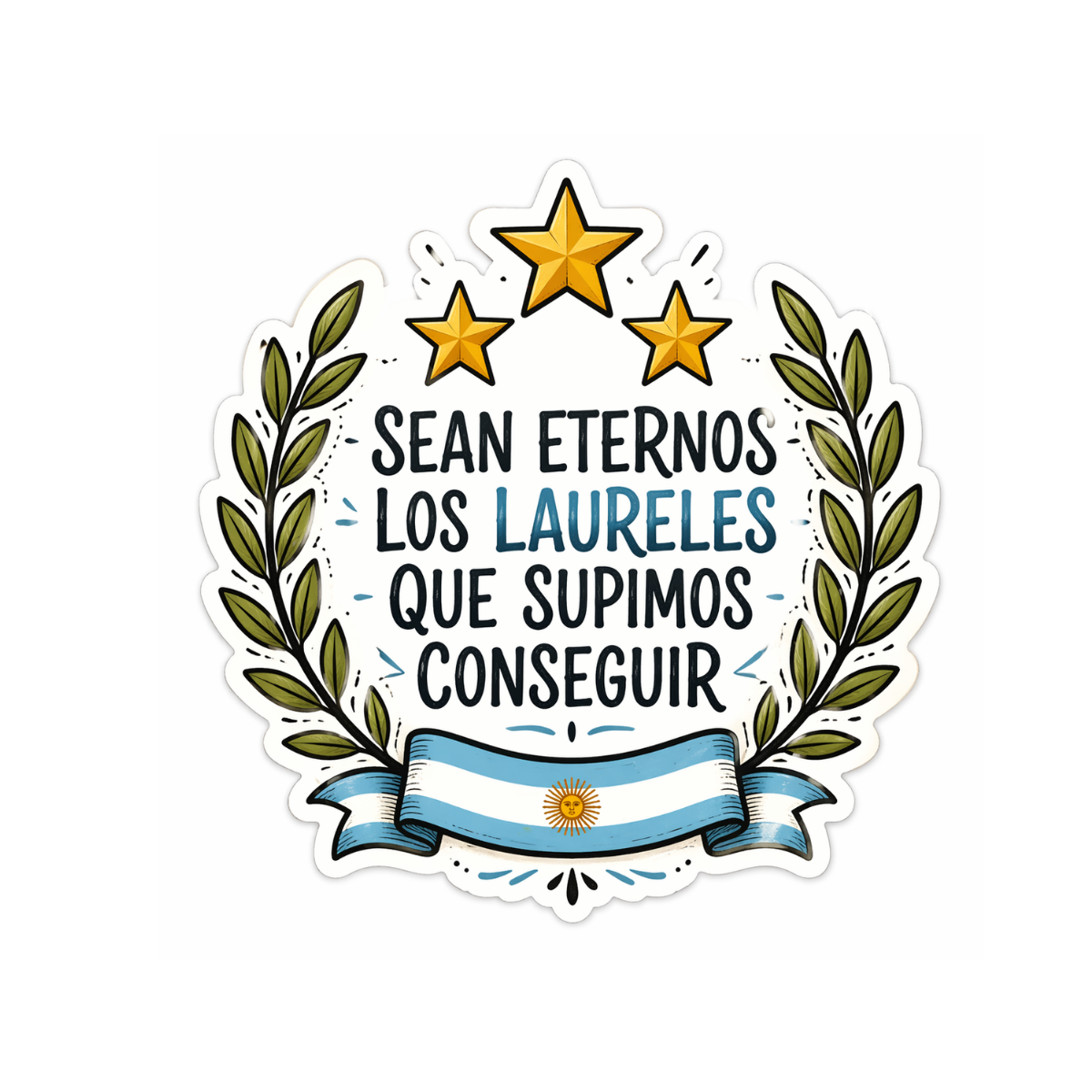 Pegatina "Sean Eternos Los Laureles que Supimos Conseguir"